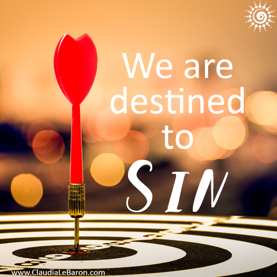 Once you understand the true significance of the word sin, you’ll realize there’s no way in hell you can’t sin. Read more to understand.